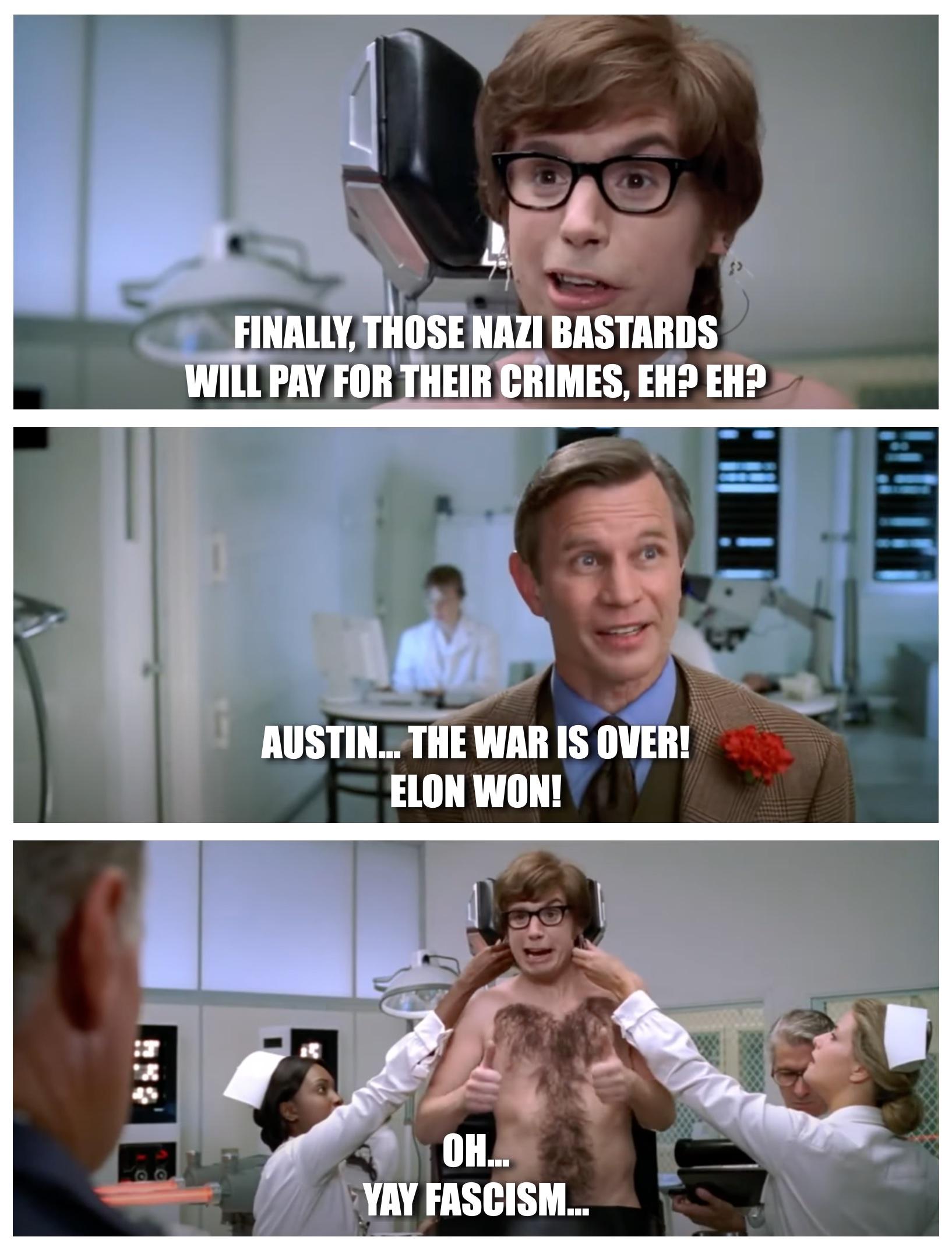 Austin Powers "Yay Capitalism…" but with Fascism